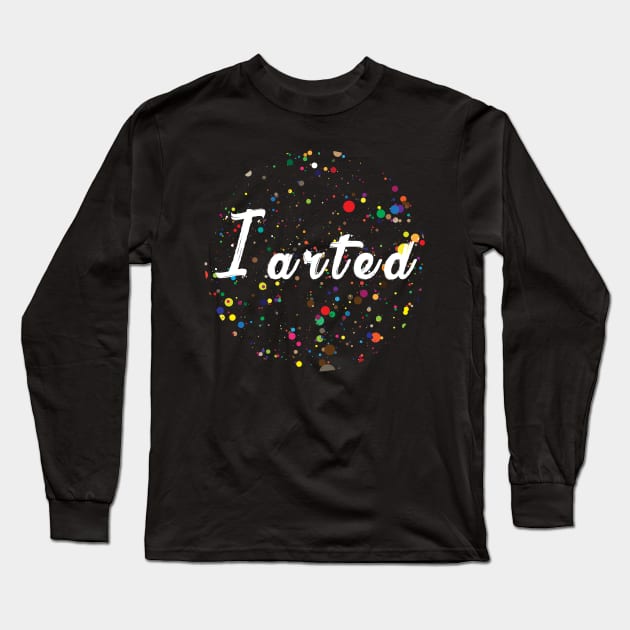 I arted - Paint splash Long Sleeve T-Shirt by CMDesign